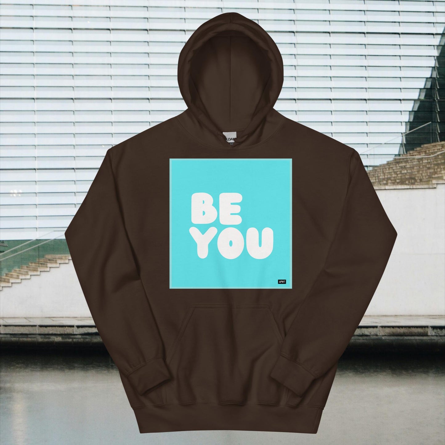 Be You in Turquoise Unisex Hoodie - Available in Assorted Colors