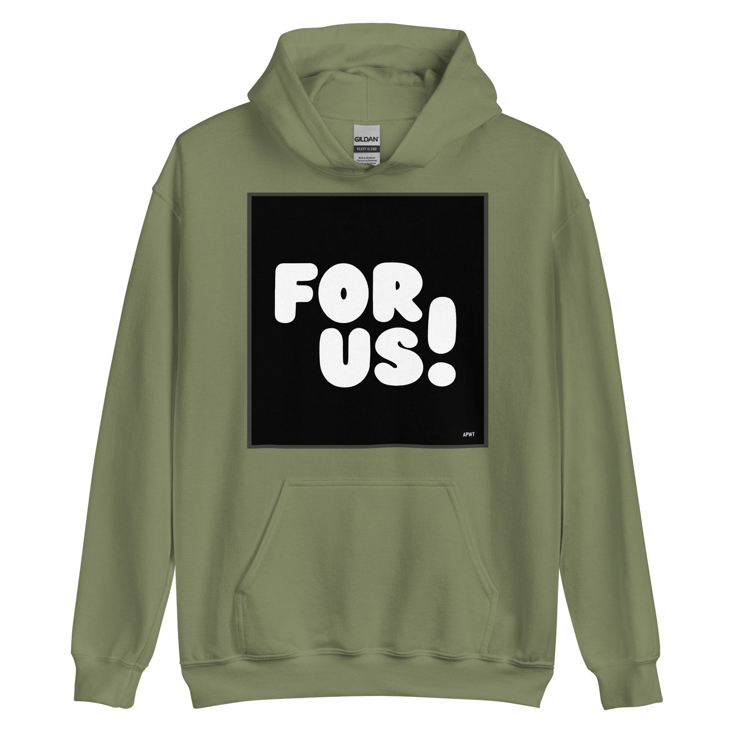 The For Us in Black and White Unisex Hoodie in Military/Army Green - The APWT Gift Shop