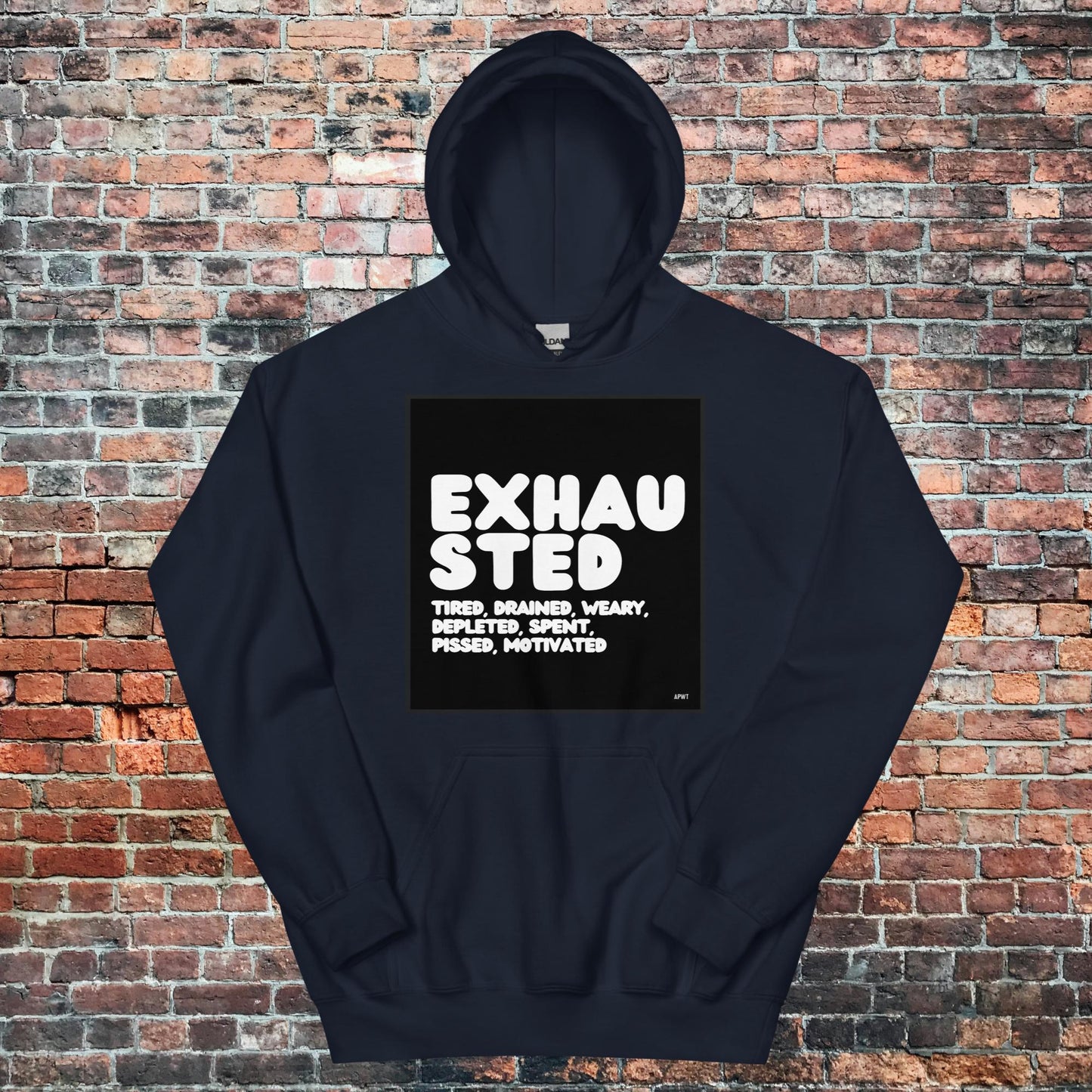 Exhausted in Black and White Unisex Hoodie - Available in Assorted Colors