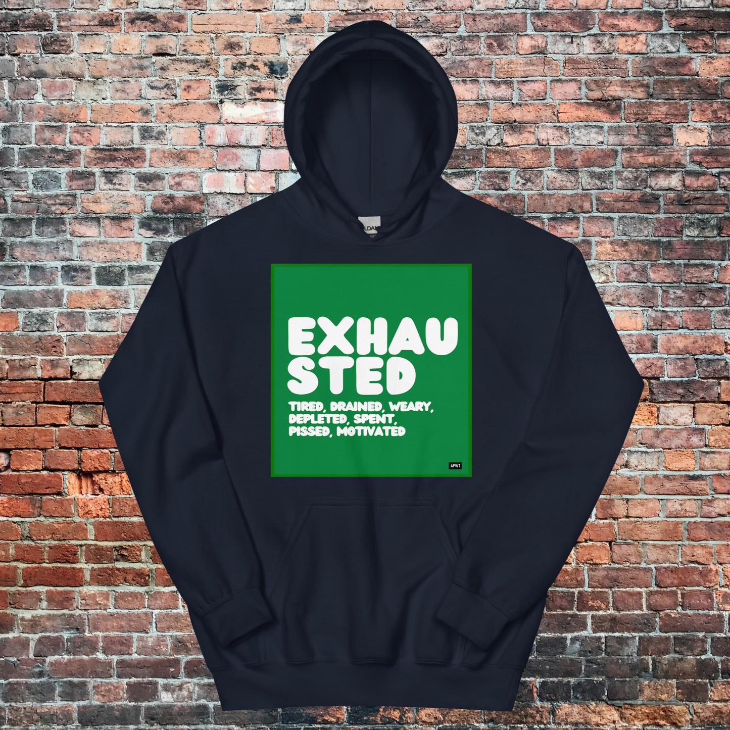 Exhausted in Green and White Unisex Hoodie - Available in Assorted Colors