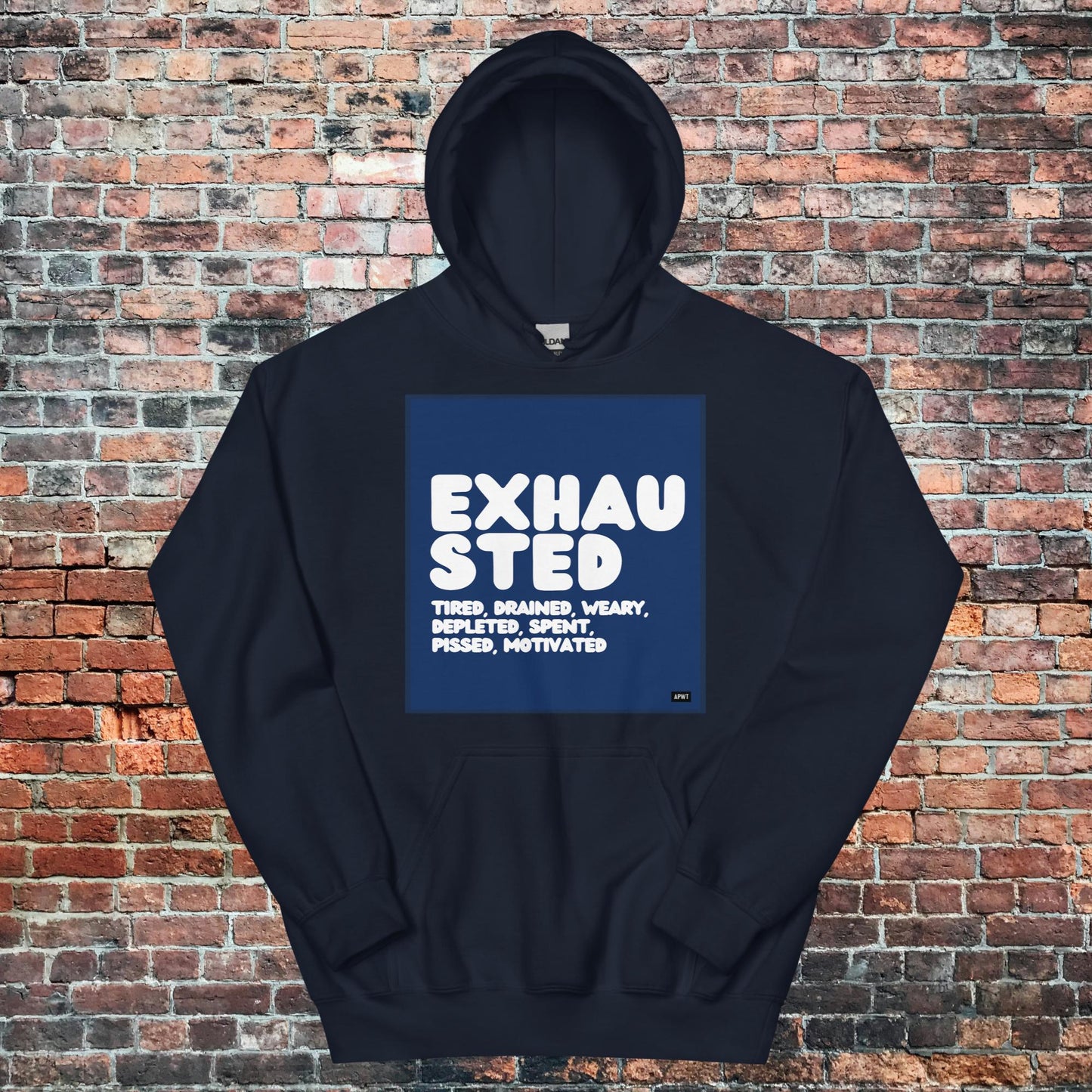 Exhausted in Blue and White Unisex Hoodie - Available in Assorted Colors