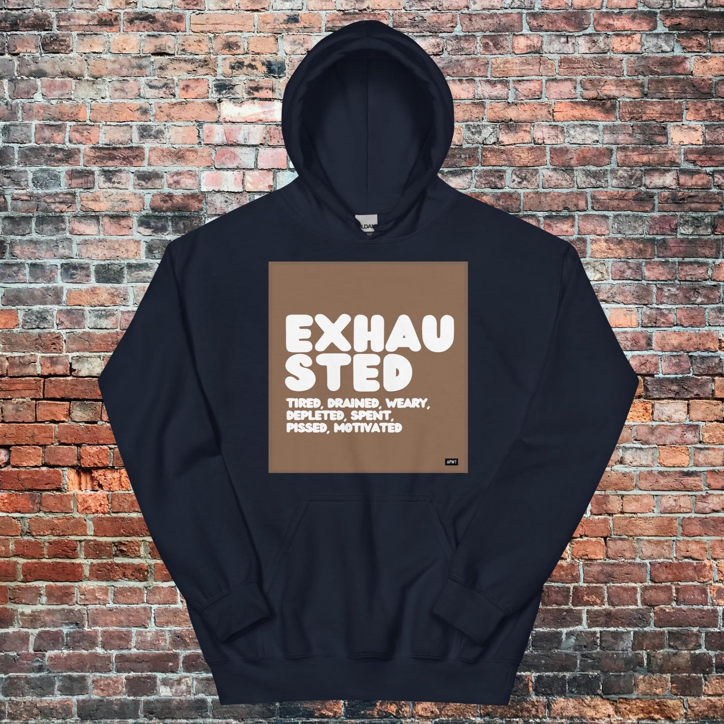 Exhausted in Brown and White Unisex Hoodie - Available in Assorted Colors