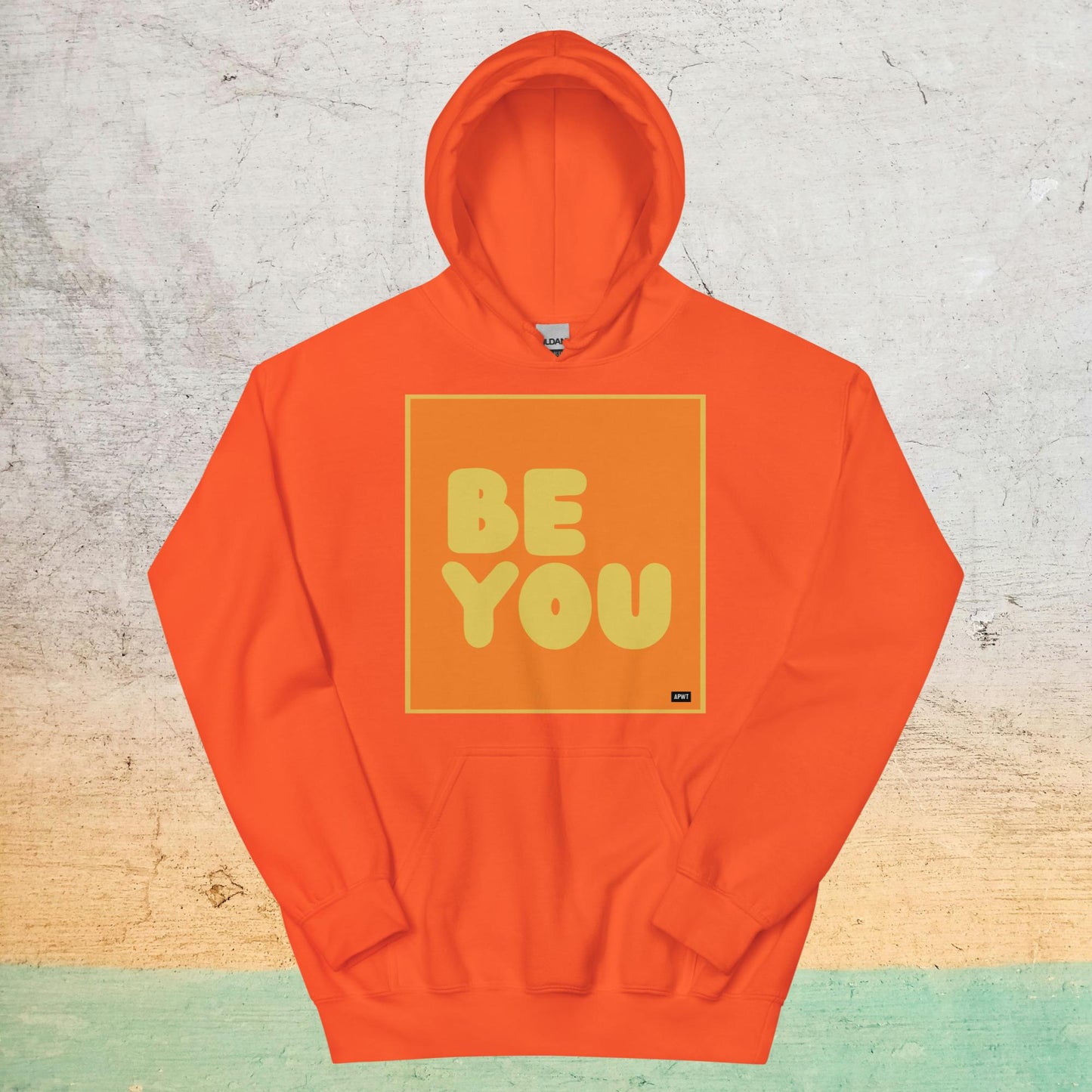 Be You in Orange and Yellow Unisex Hoodie - Available in Assorted Colors