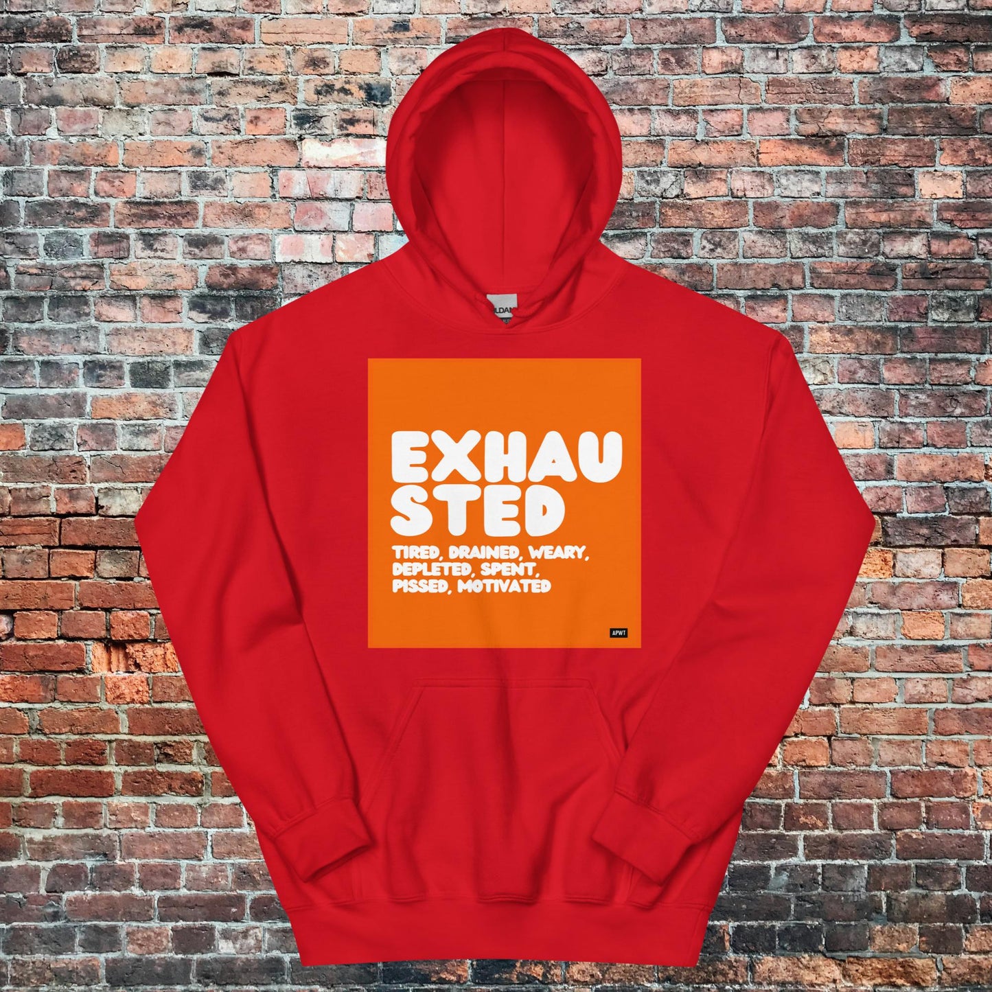 Exhausted in Orange and White Unisex Hoodie - Available in Assorted Colors
