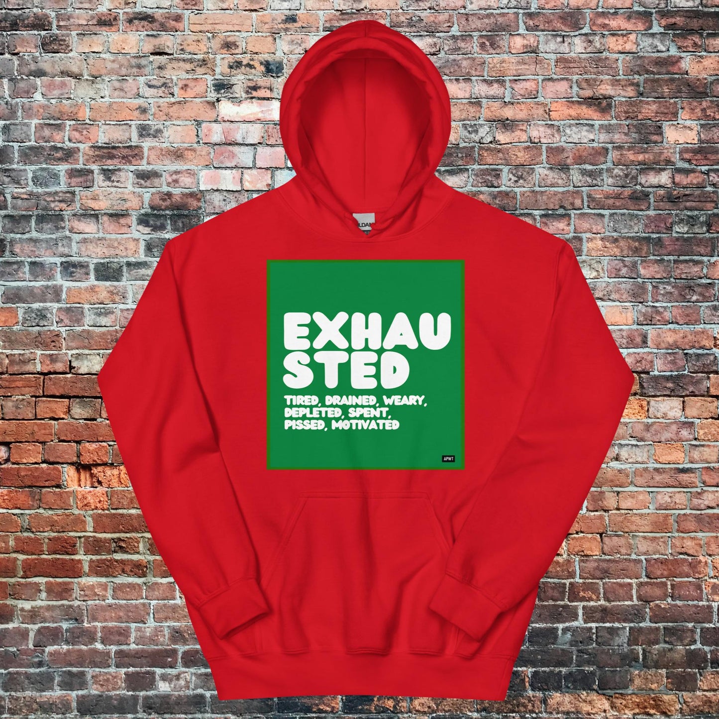 Exhausted in Green and White Unisex Hoodie - Available in Assorted Colors