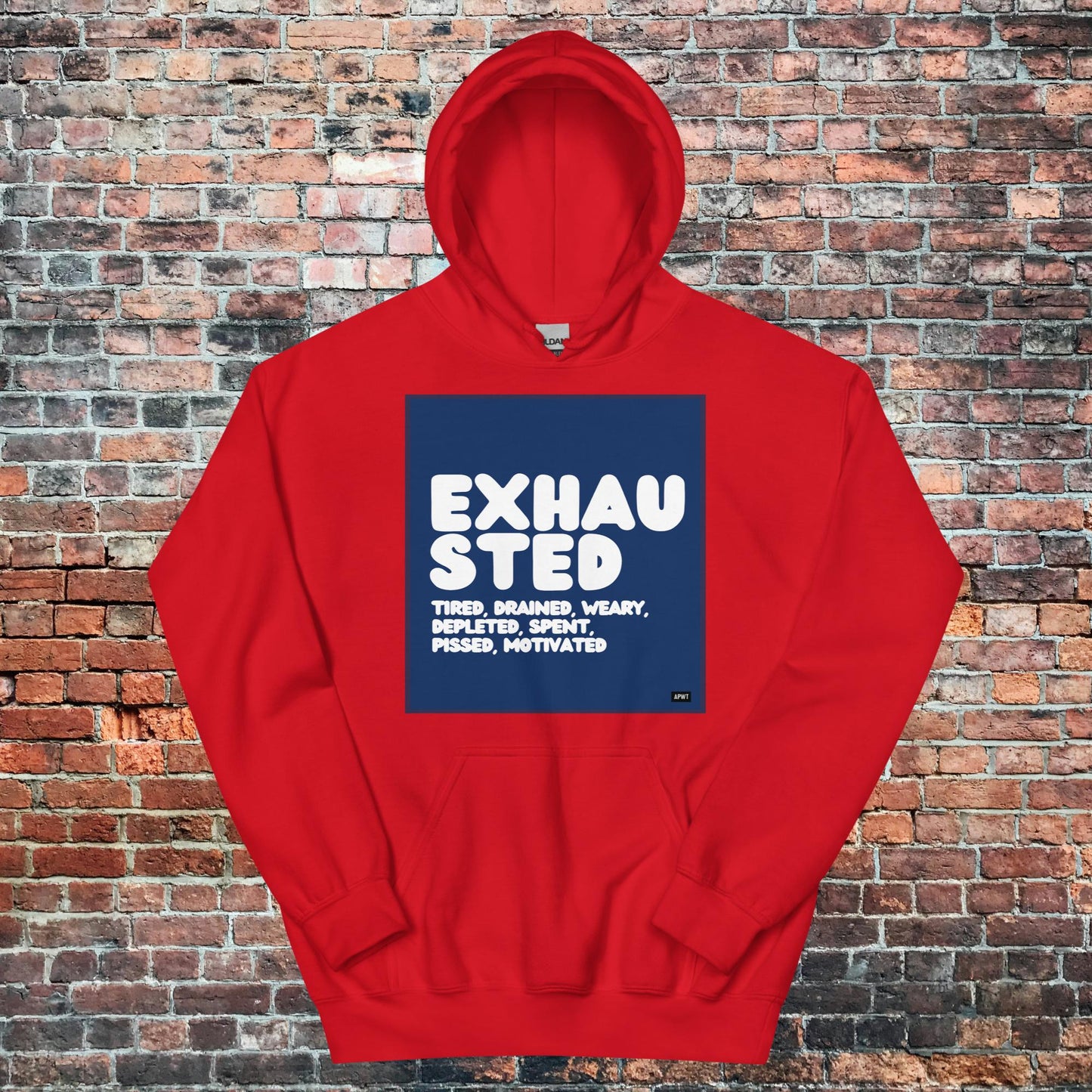 Exhausted in Blue and White Unisex Hoodie - Available in Assorted Colors
