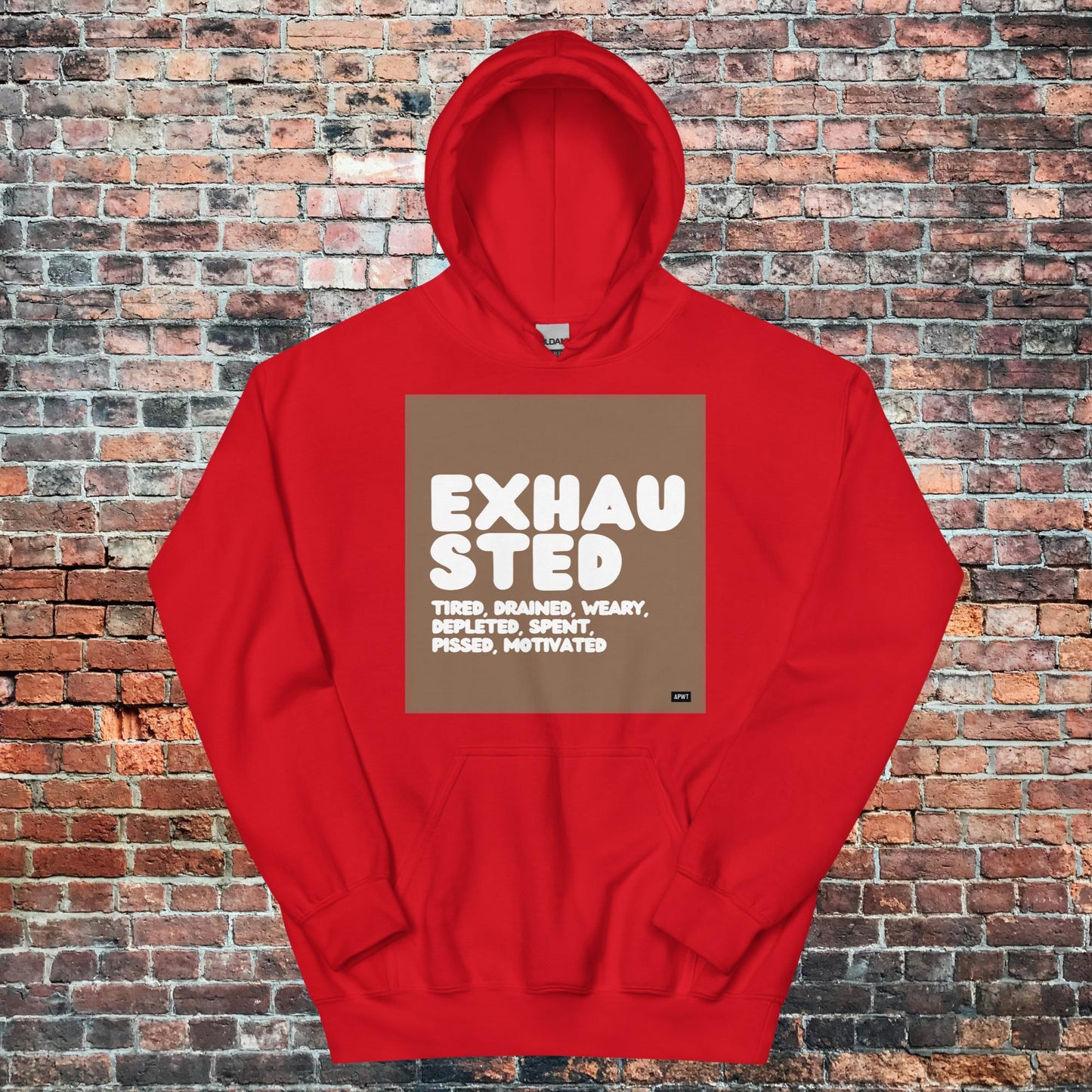 Exhausted in Brown and White Unisex Hoodie - Available in Assorted Colors