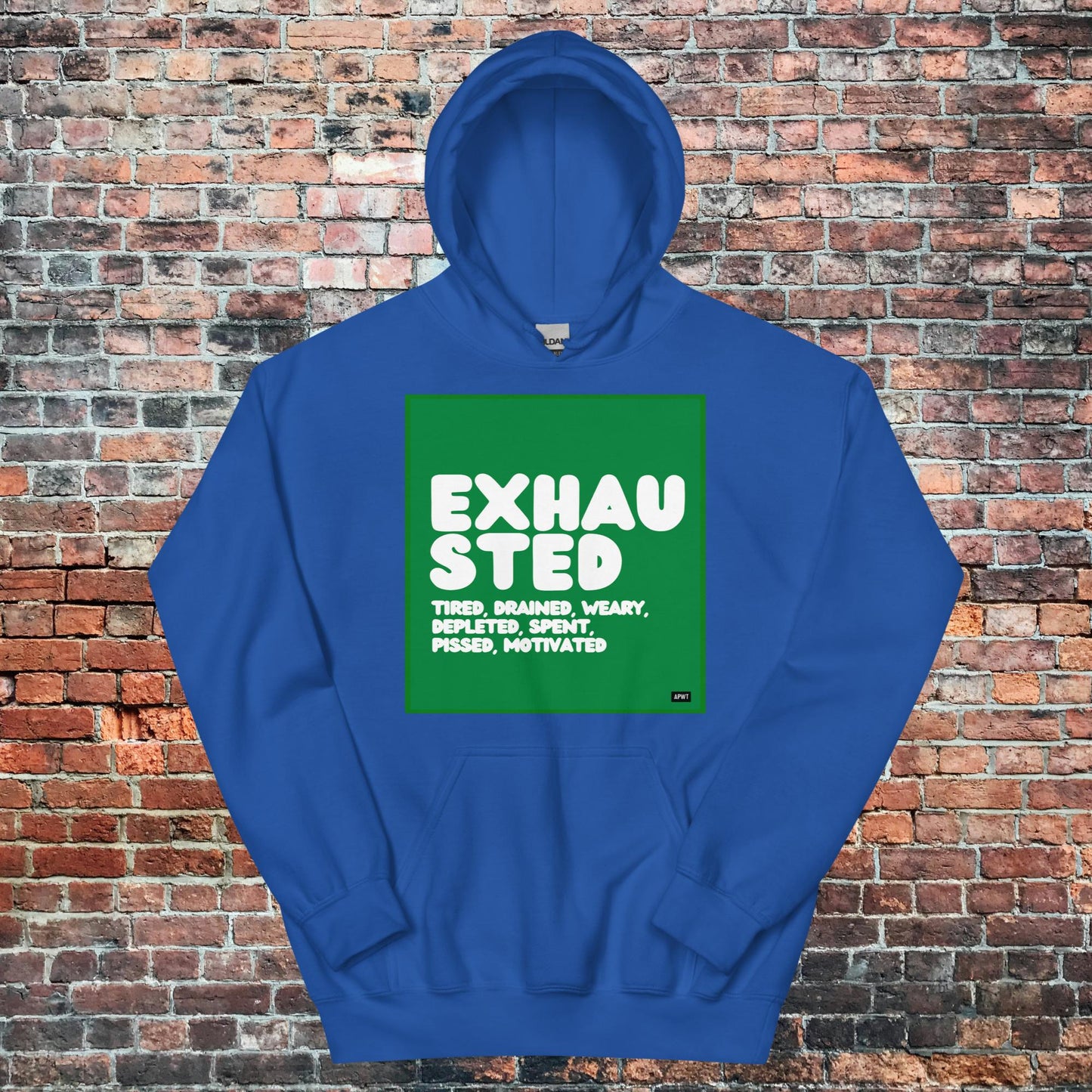 Exhausted in Green and White Unisex Hoodie - Available in Assorted Colors