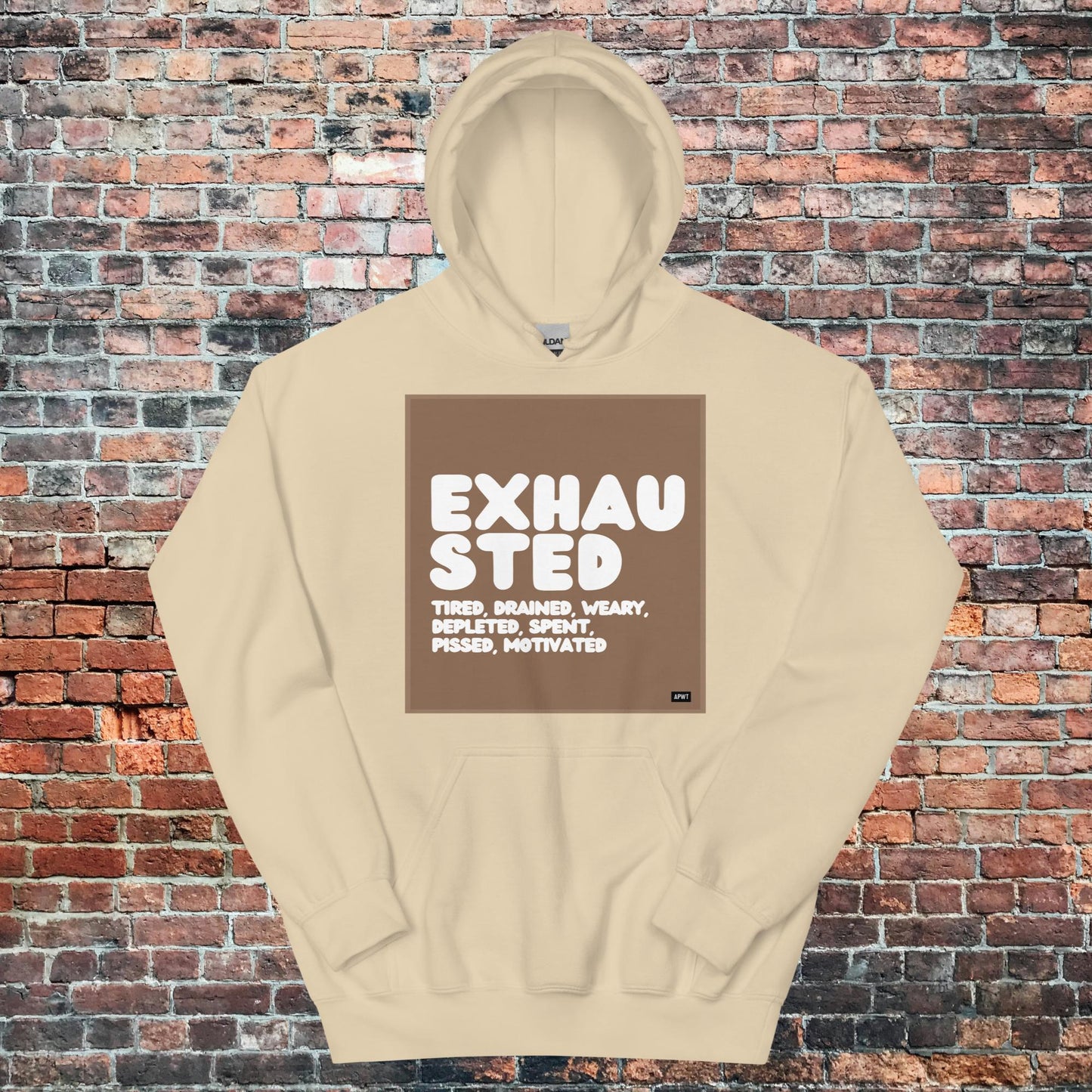Exhausted in Brown and White Unisex Hoodie - Available in Assorted Colors