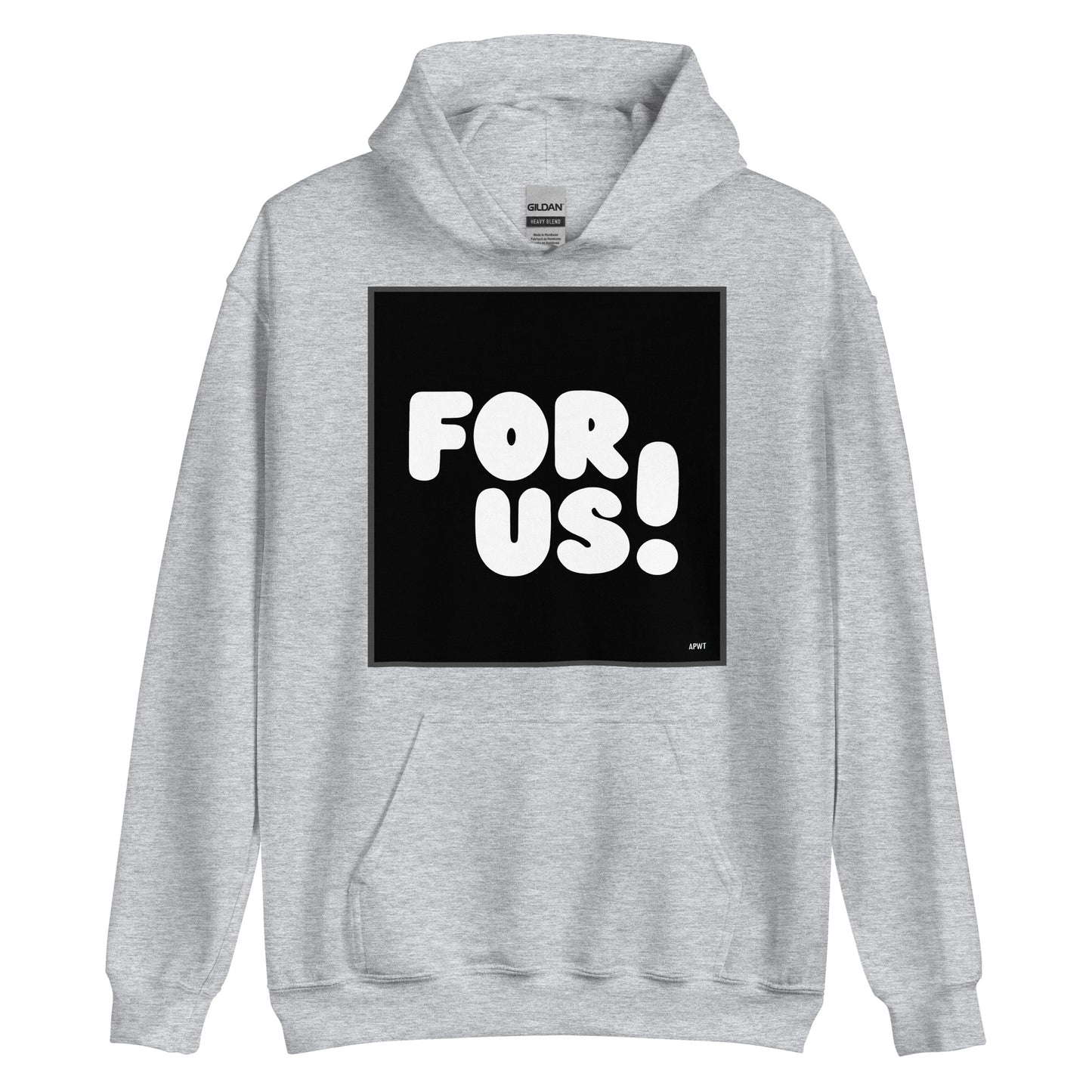 The For Us in Black and White Unisex Hoodie in Sport Grey - The APWT Gift Shop
