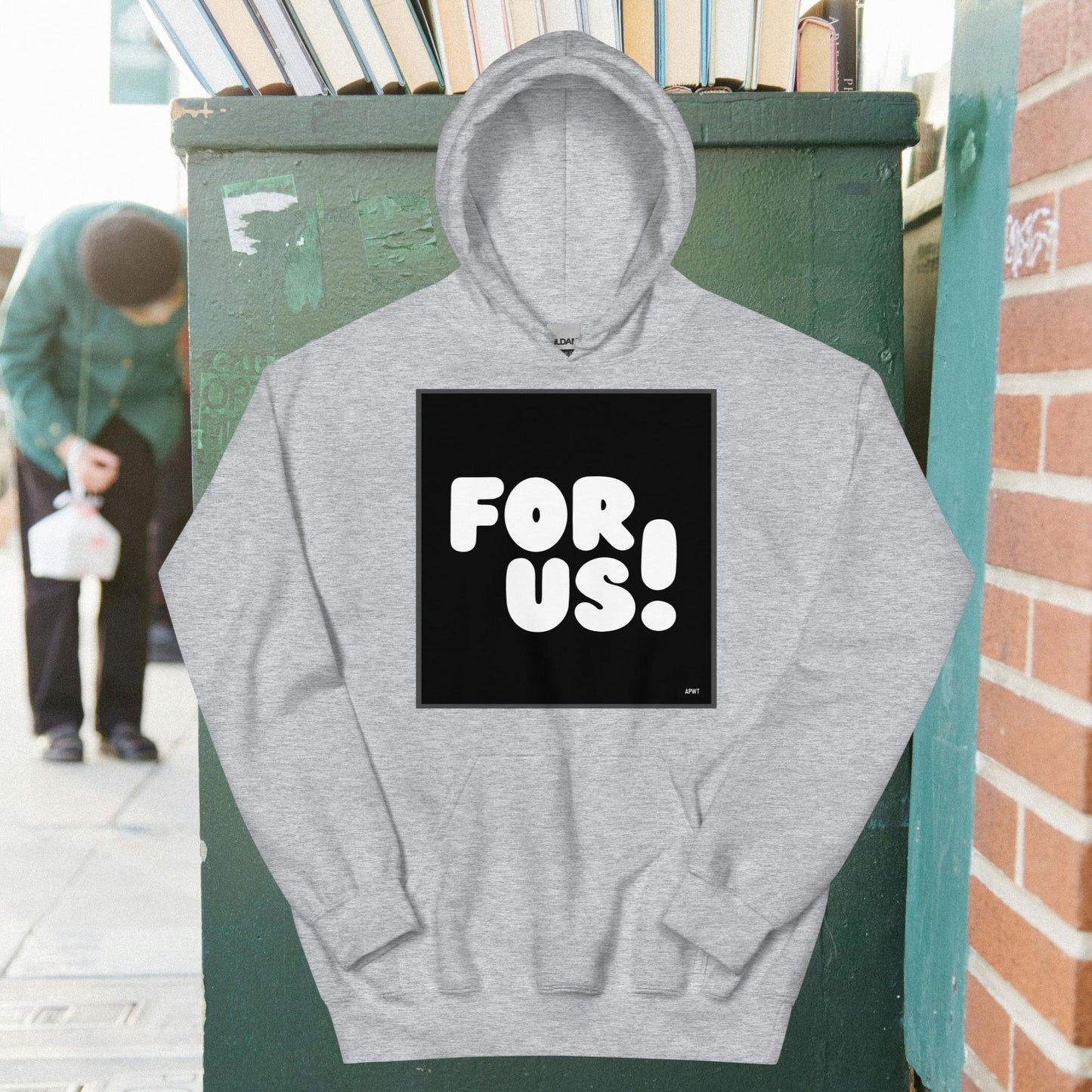 For Us in Black and White Unisex Hoodie - Available in Assorted Colors