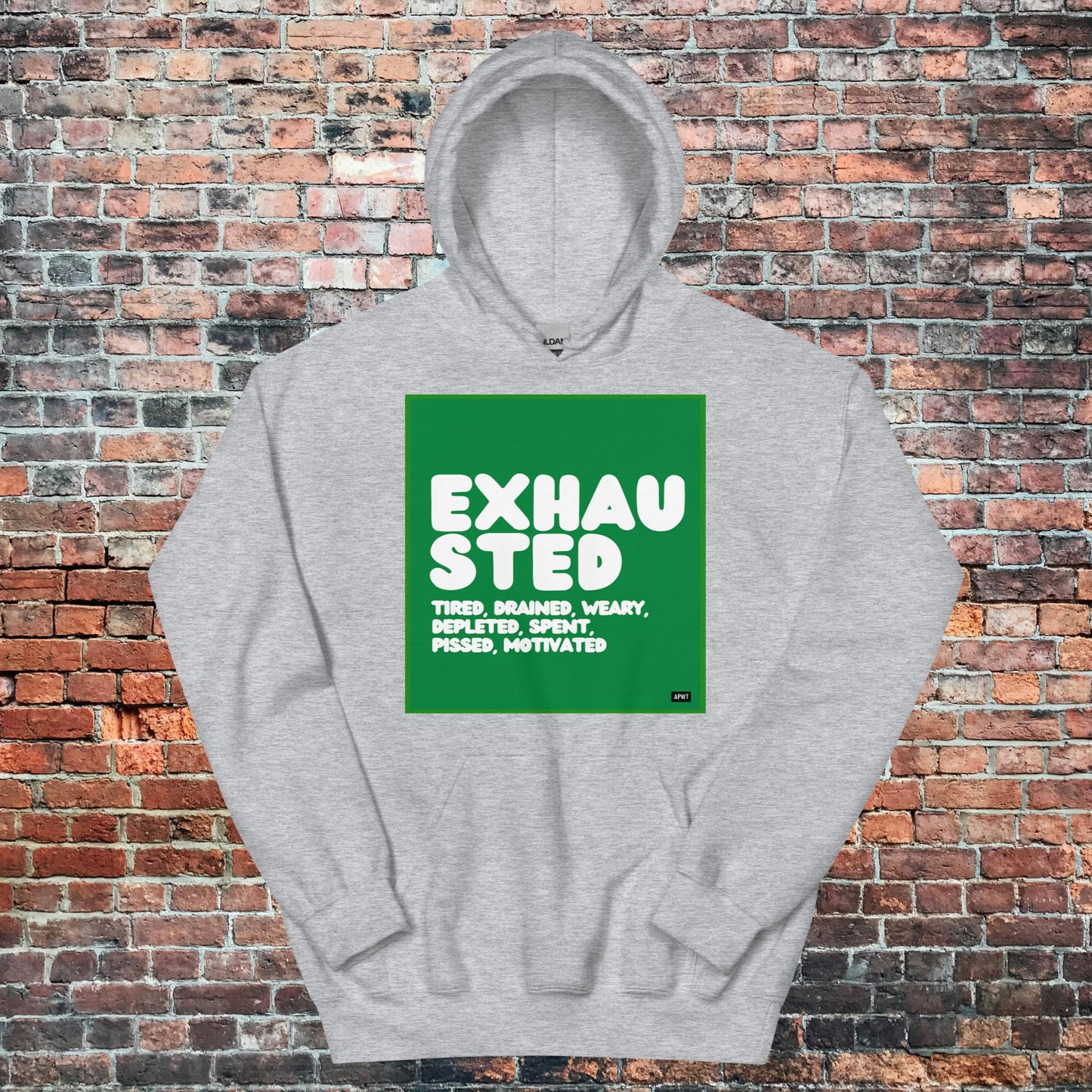 Exhausted in Green and White Unisex Hoodie - Available in Assorted Colors