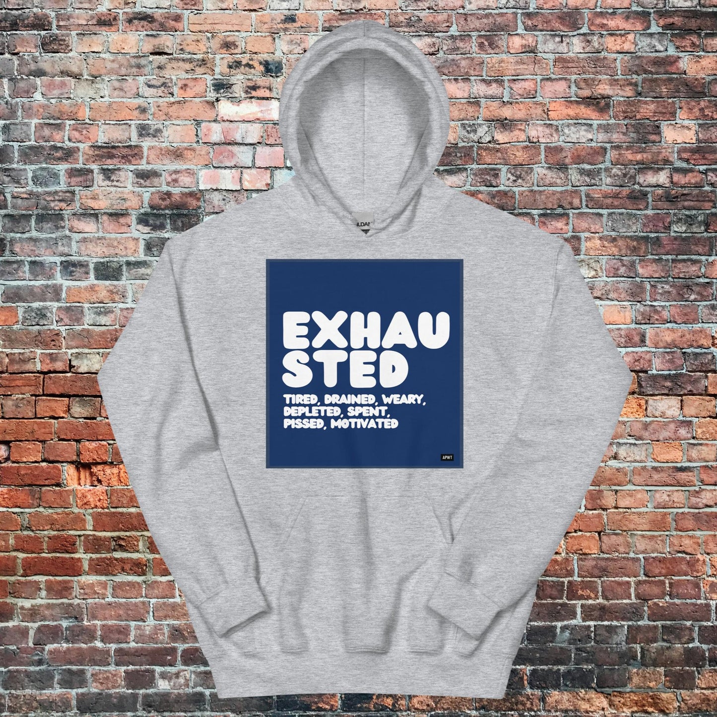 Exhausted in Blue and White Unisex Hoodie - Available in Assorted Colors
