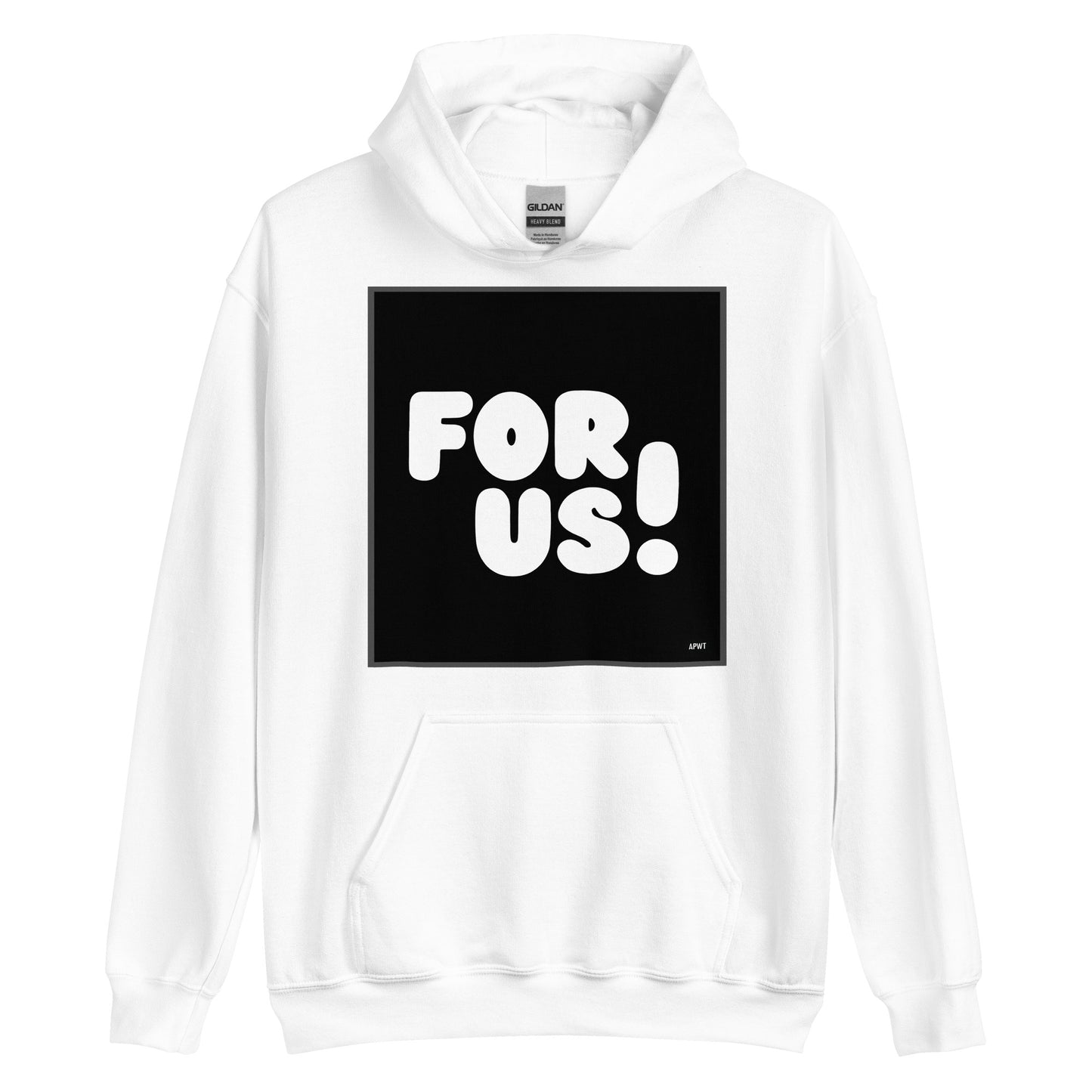 The For Us in Black and White Unisex Hoodie in White - The APWT Gift Shop