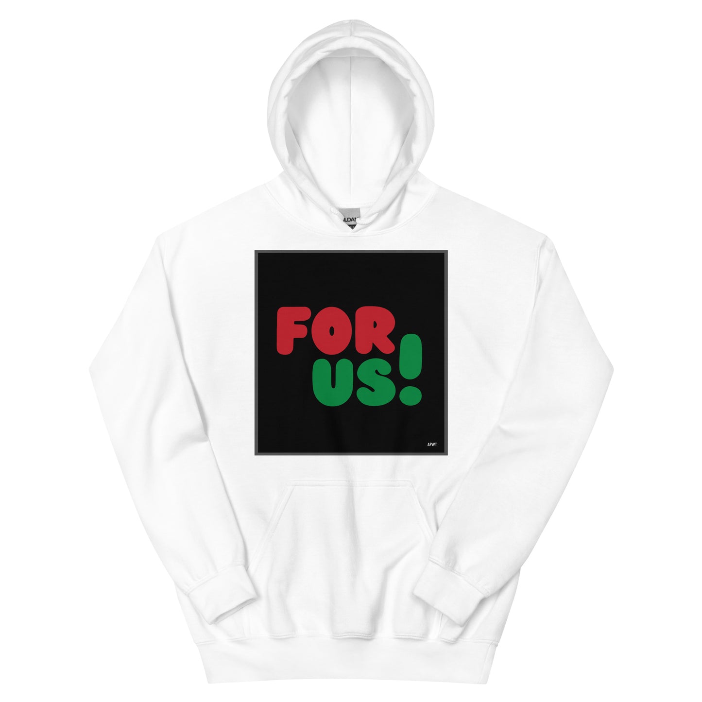 For Us in Black Unisex Hoodie - Available in Assorted Colors