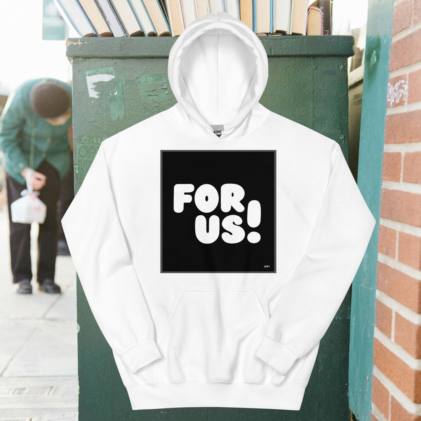For Us in Black and White Unisex Hoodie - Available in Assorted Colors