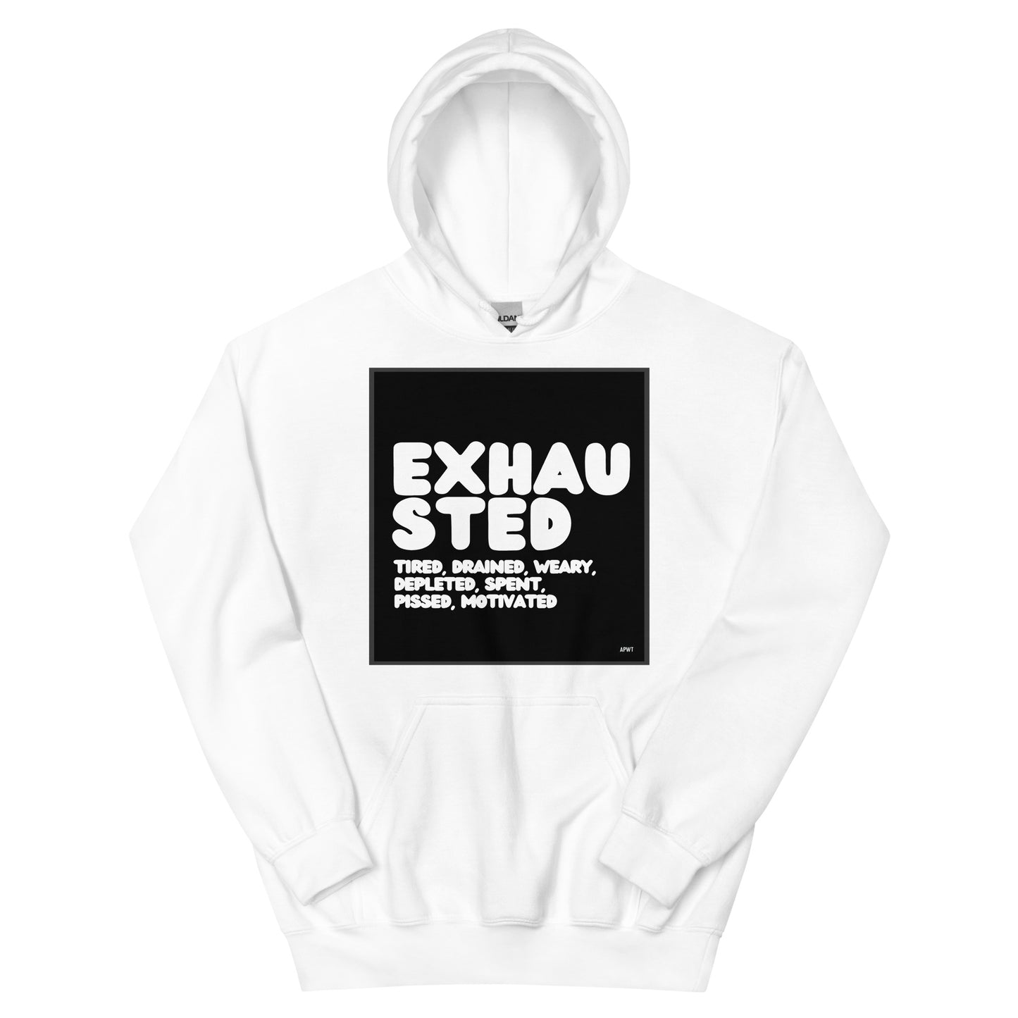 Exhausted in Black and White Unisex Hoodie - The APWT Gift Shop