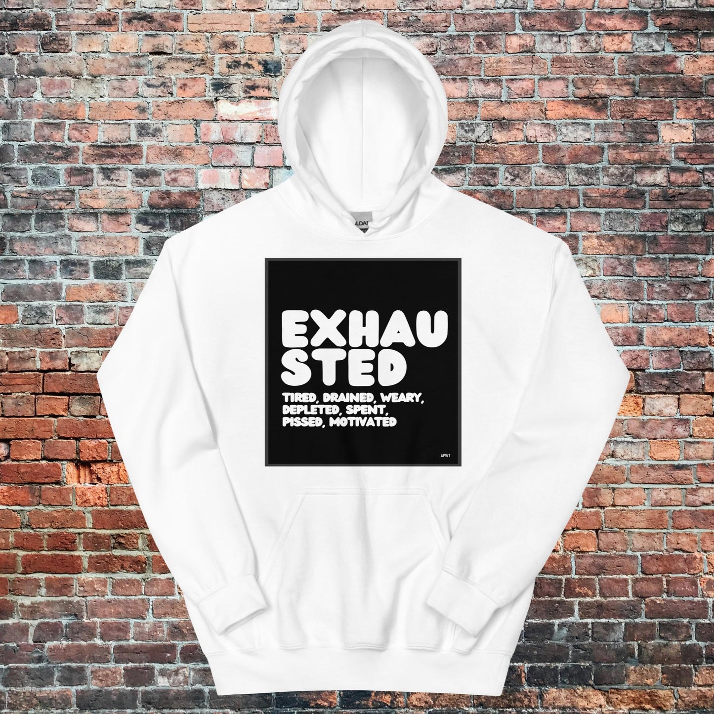 Exhausted in Black and White Unisex Hoodie - Available in Assorted Colors