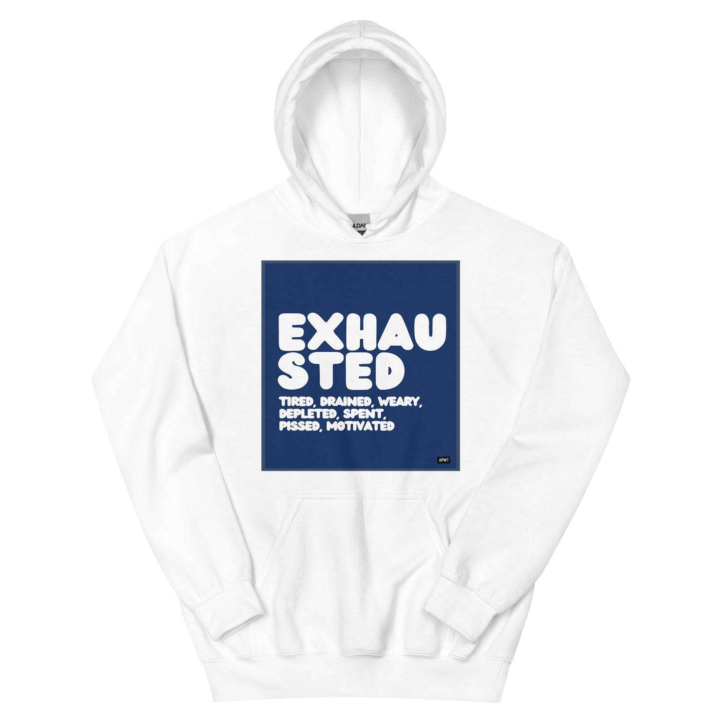 Exhausted in Blue and White Unisex Hoodie - The APWT Gift Shop