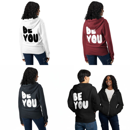 Be You Premium Unisex Zip-Up Hoodies now in the Shop!