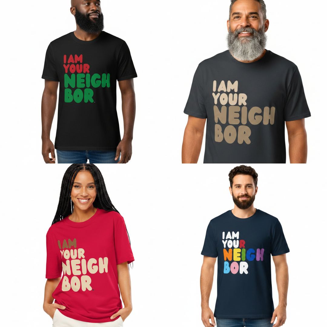 I Am Your Neighbor Premium Unisex T-Shirts now in the Shop!