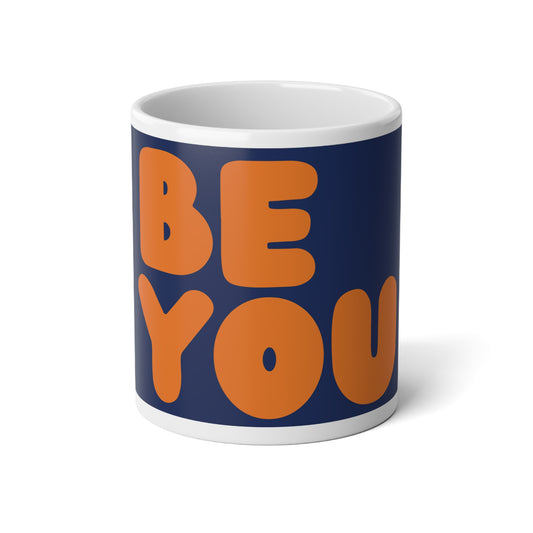 Be You in Blue and Orange Jumbo Mug - 20oz Mug