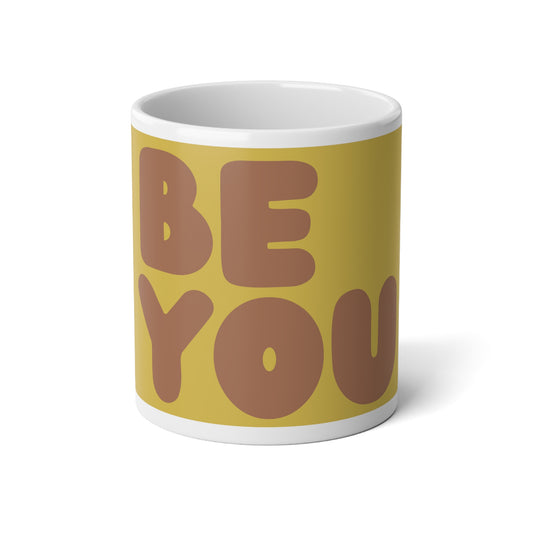 Be You in Yellow and Brown Jumbo Mug - 20oz Mug