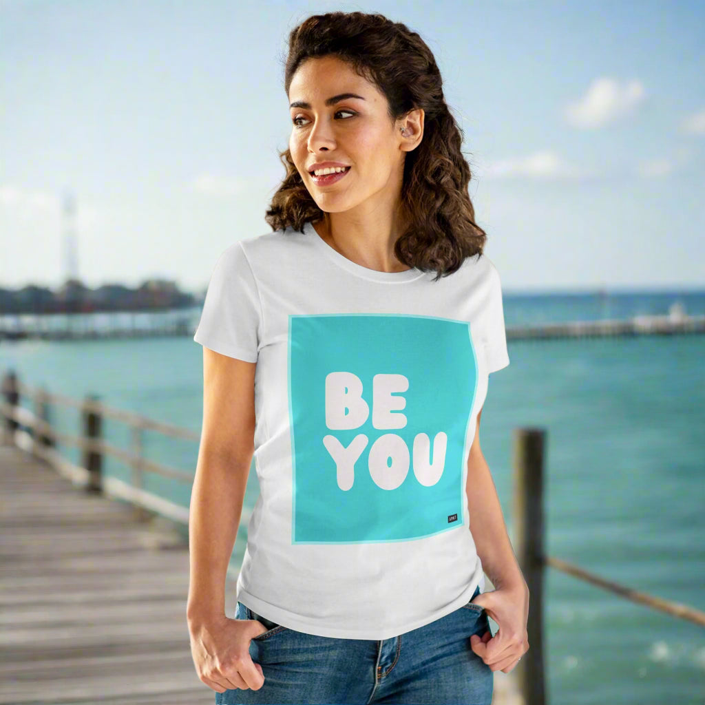 Be You in Turquoise Women's T-Shirt - Available in Assorted Colors