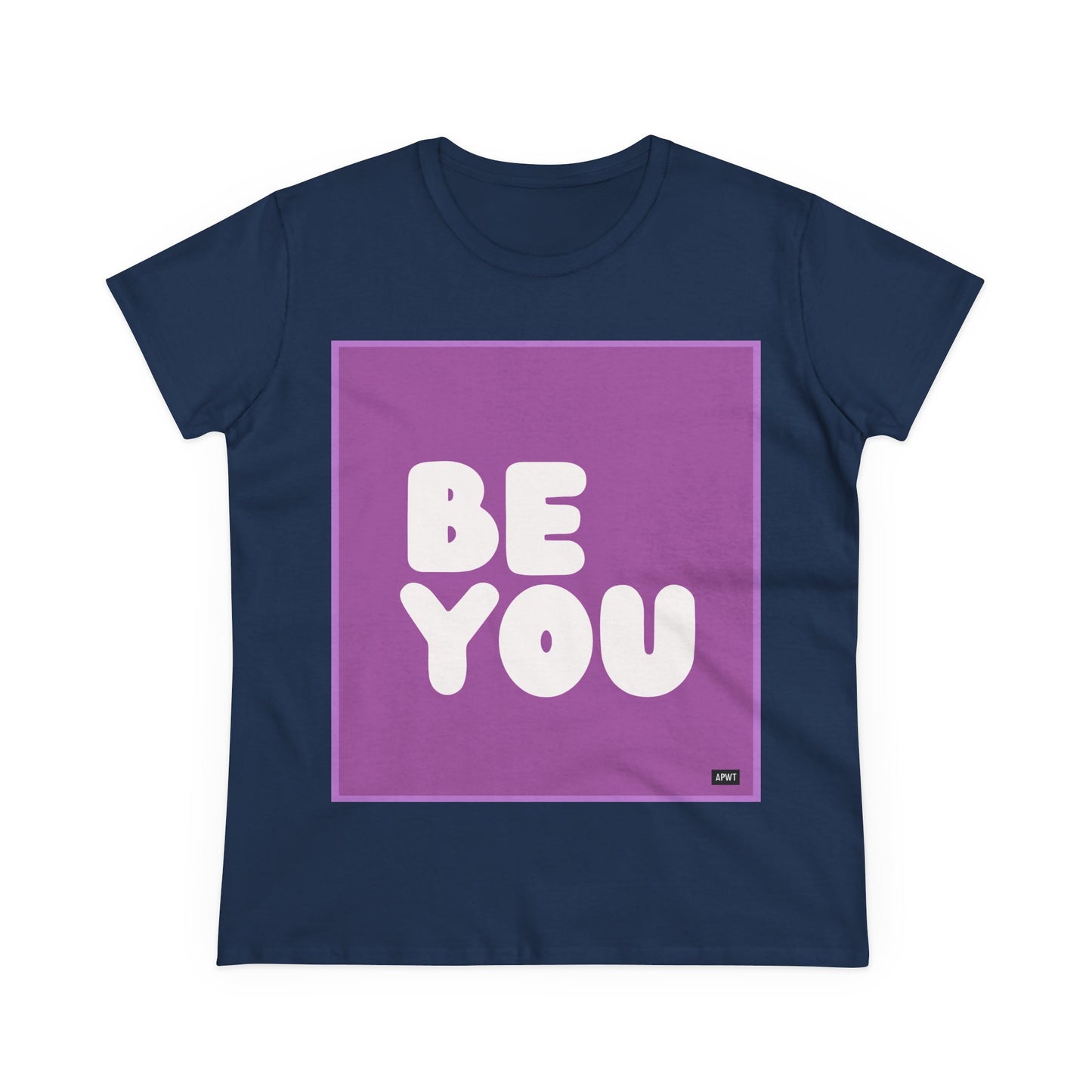 Be You in Purple Women's T-Shirt - Available in Assorted Colors