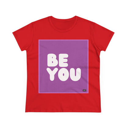 Be You in Purple Women's T-Shirt - Available in Assorted Colors