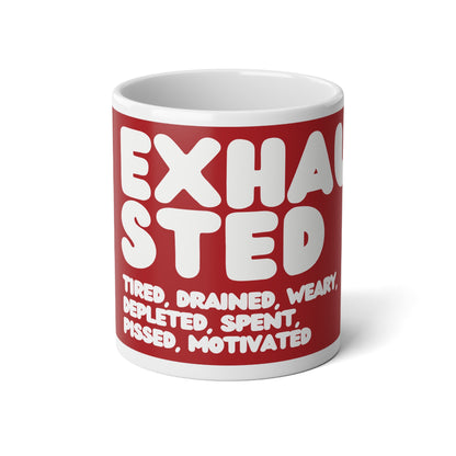 Exhausted in Red and White Jumbo Mug - The APWT Gift Shop