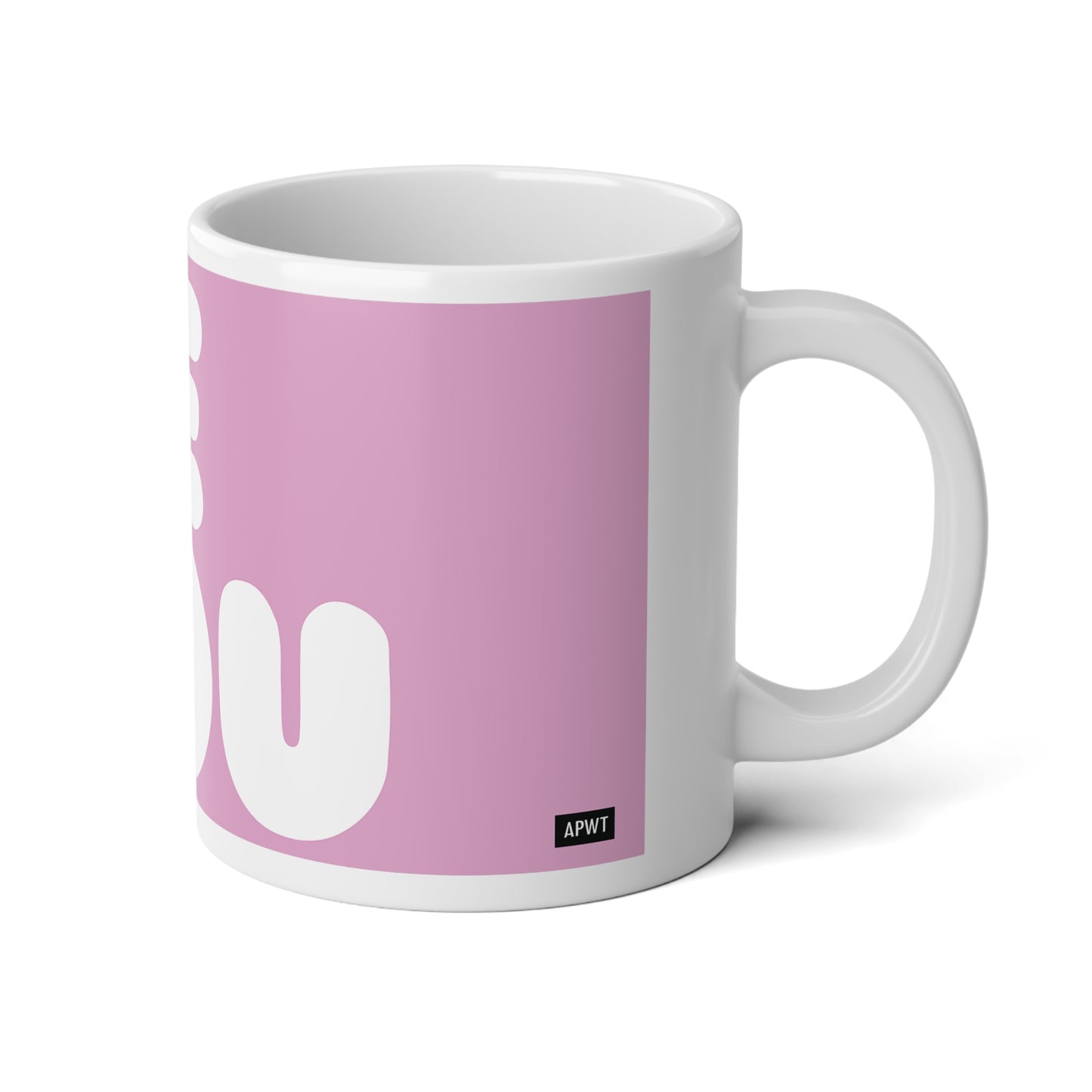 Be You in Pink Jumbo Mug - 20 Oz Mug