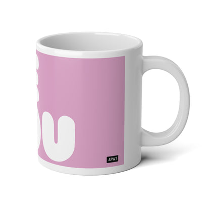 Be You in Pink Jumbo Mug - 20 Oz Mug