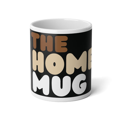 The Home Mug Jumbo Mug - The APWT Gift Shop