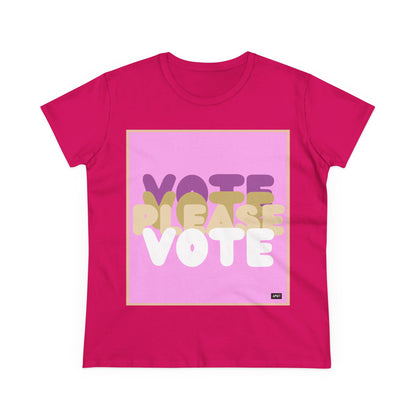 Please Vote in Pink Women's T-Shirt - Available in Assorted Colors