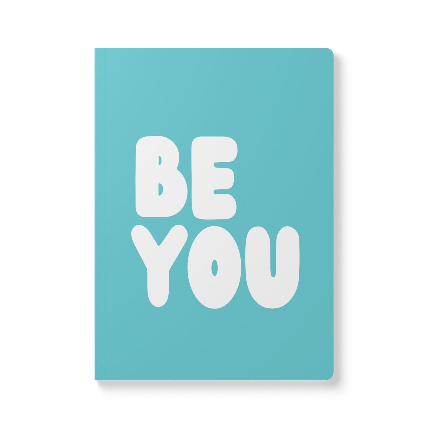 Be You in Turquoise Soft Cover Journal