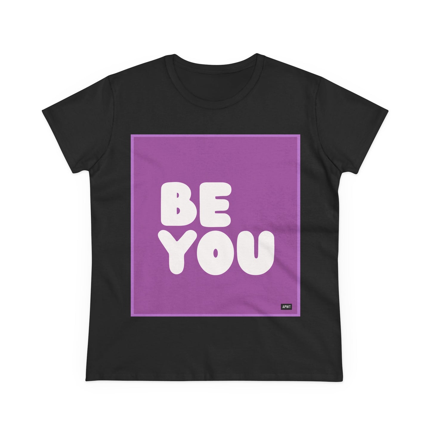 Be You in Purple Women's T-Shirt - Available in Assorted Colors