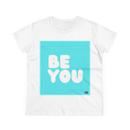 Be You in Turquoise Women's T-Shirt - The APWT Gift Shop