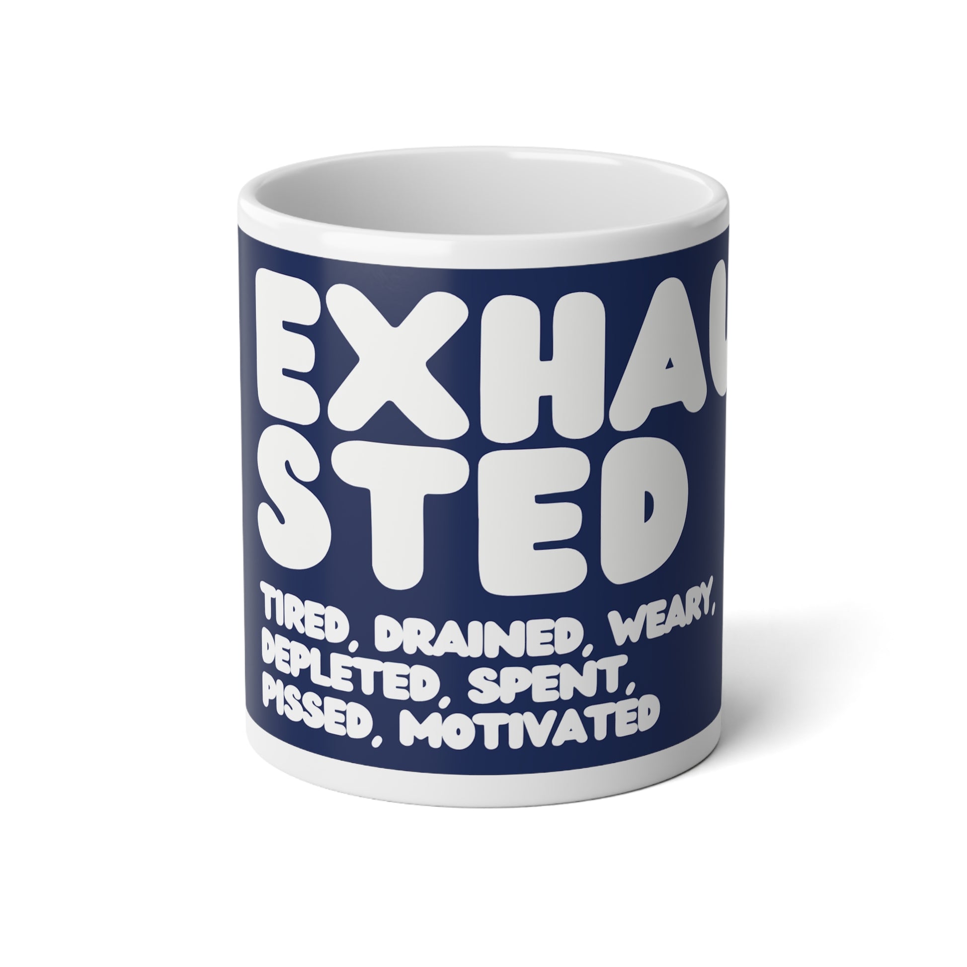 Exhausted in Blue and White Jumbo Mug - The APWT Gift Shop