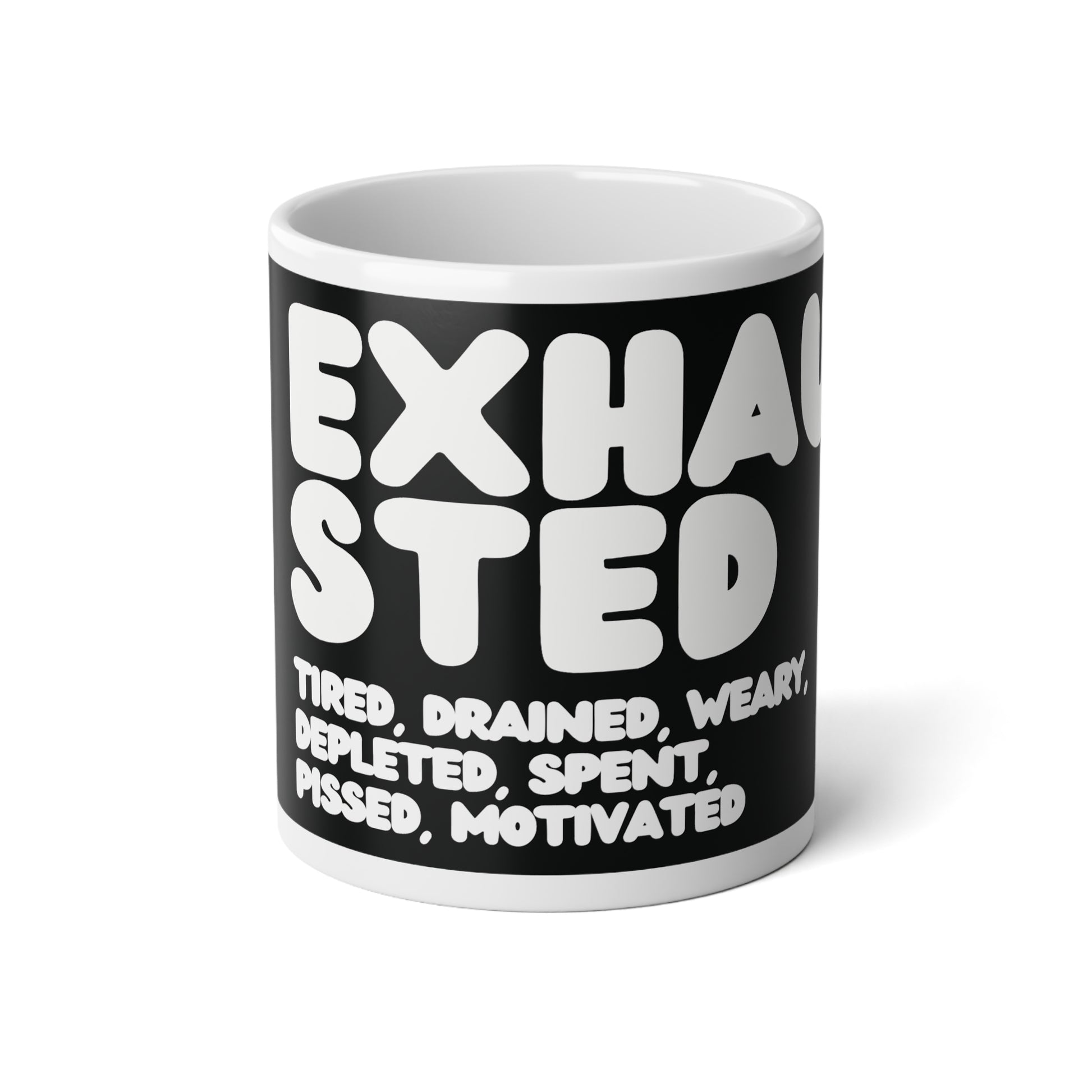 Exhausted in Black and White Jumbo Mug - The APWT Gift Shop
