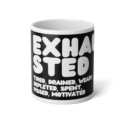 Exhausted in Black and White Jumbo Mug - The APWT Gift Shop