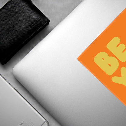 Be You in Orange and Yellow Vinyl Sticker