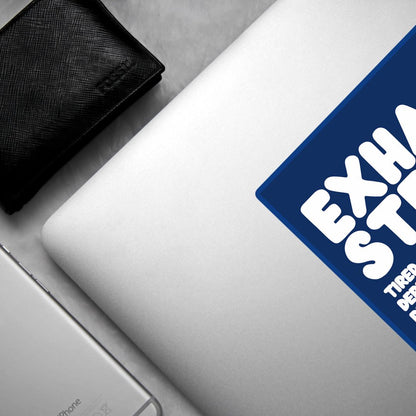 Exhausted in Blue and White Vinyl Sticker