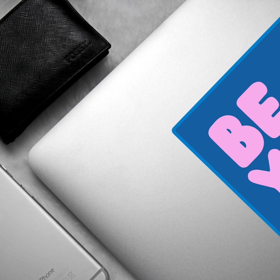 Be You in Blue and Pink Vinyl Sticker