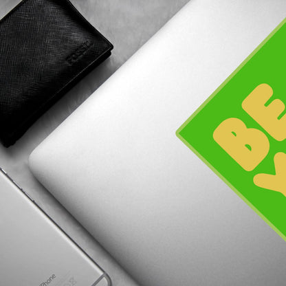 Be You in Green and Yellow Vinyl Sticker