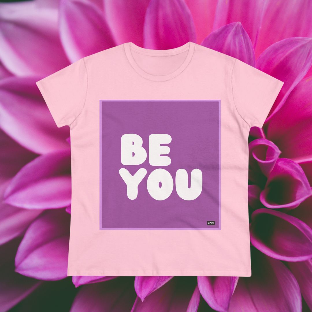 Be You in Purple Women's T-Shirt - Available in Assorted Colors