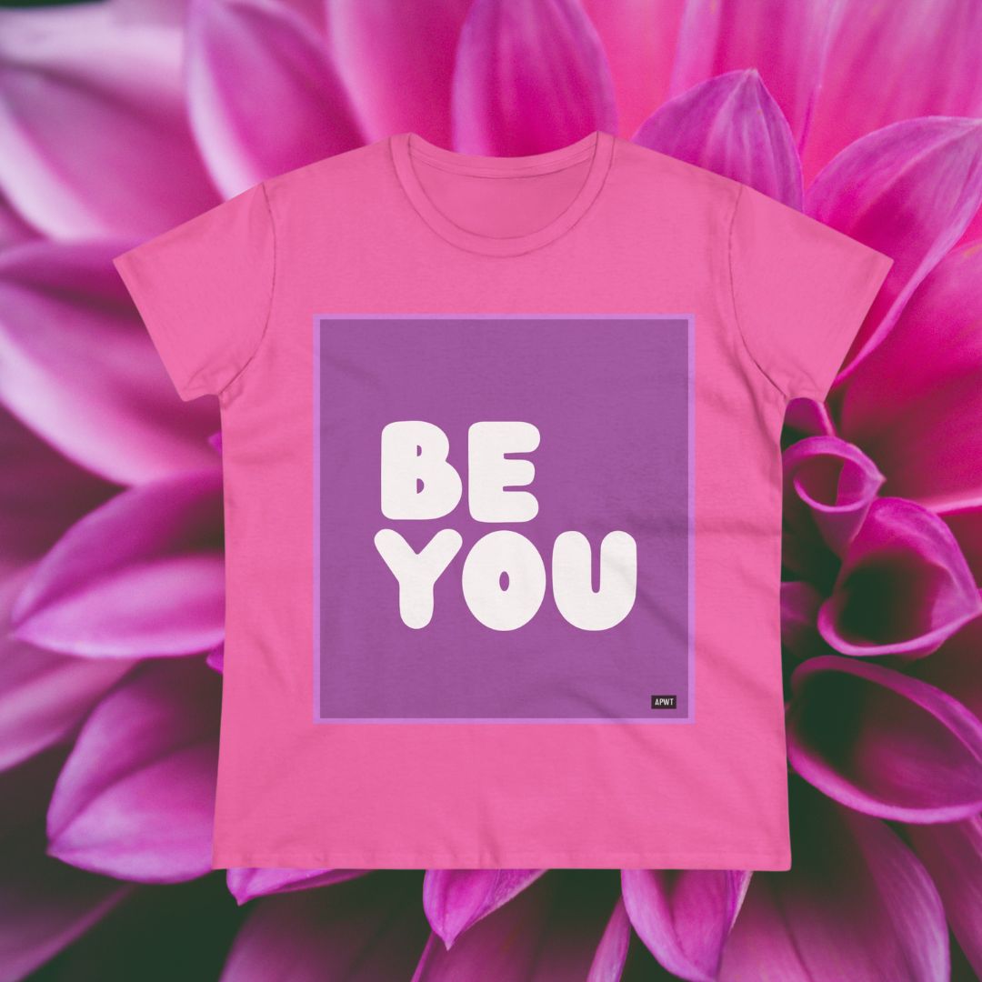 Be You in Purple Women's T-Shirt - Available in Assorted Colors