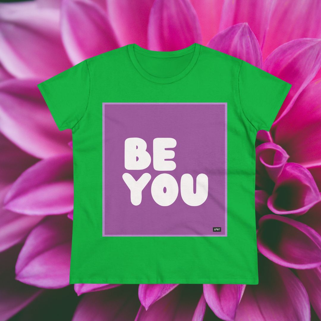 Be You in Purple Women's T-Shirt - Available in Assorted Colors
