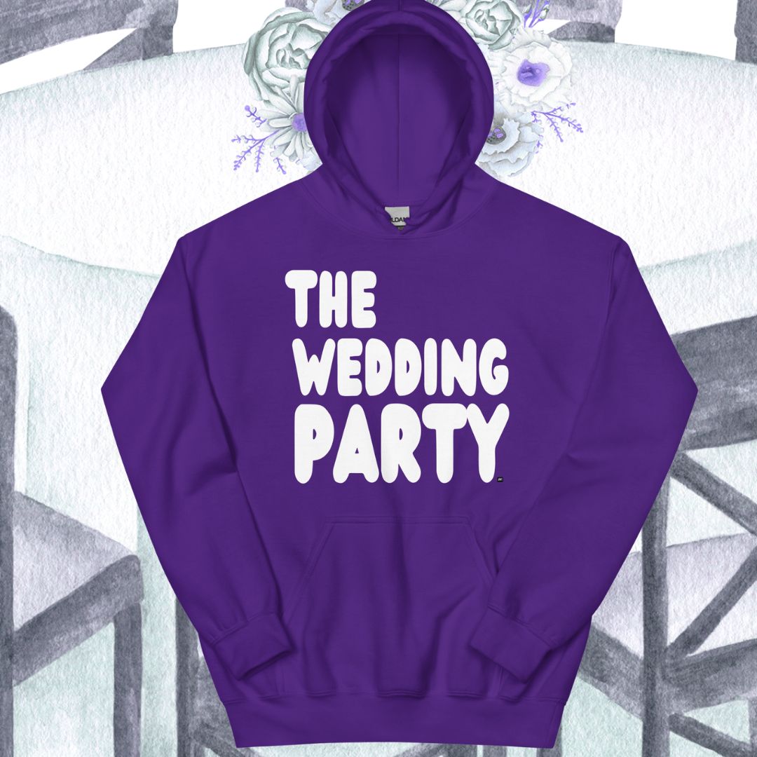 The Wedding Party Unisex Hoodie - Available in Assorted Colors