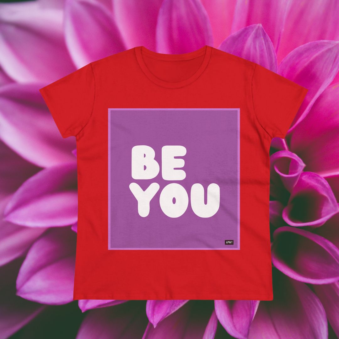 Be You in Purple Women's T-Shirt - Available in Assorted Colors